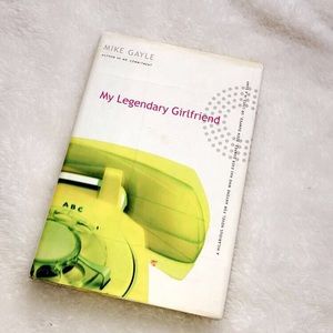 Book named: My Legendary Girlfriend by Mike Gayle